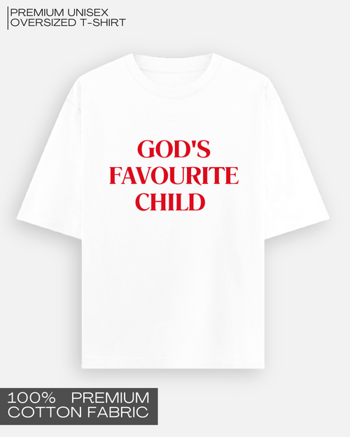 God’s Favourite Child - Premium Unisex Oversized T-Shirt