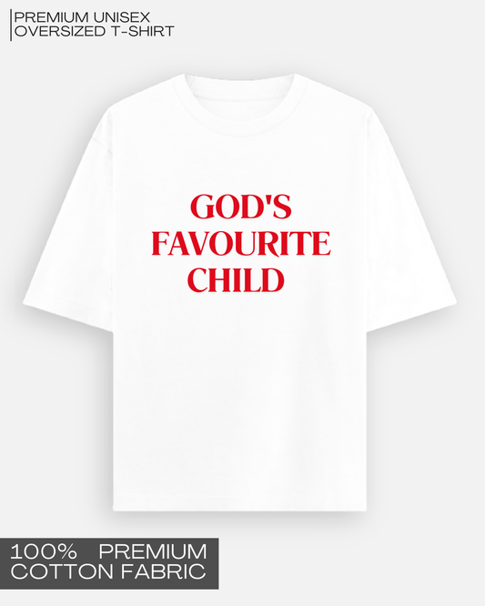 God’s Favourite Child - Premium Unisex Oversized T-Shirt